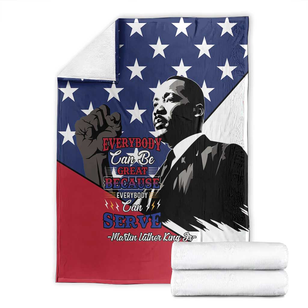 Black Americans Happy MLK Day Blanket Everybody Can Be Great Because Everybody Can Serve LT15