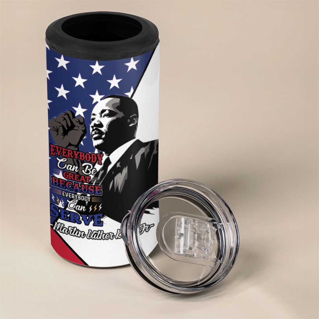 Black Americans Happy MLK Day 4 in 1 Can Cooler Tumbler Everybody Can Be Great Because Everybody Can Serve LT15
