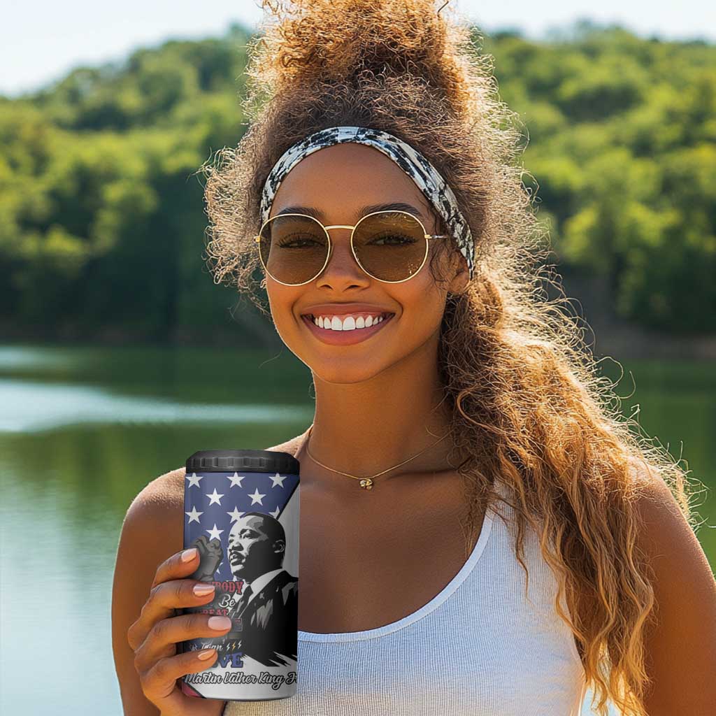 Black Americans Happy MLK Day 4 in 1 Can Cooler Tumbler Everybody Can Be Great Because Everybody Can Serve LT15