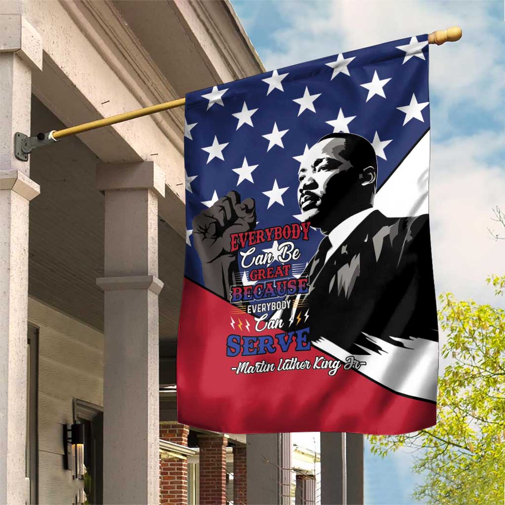 Black Americans Happy MLK Day Garden Flag Everybody Can Be Great Because Everybody Can Serve LT15