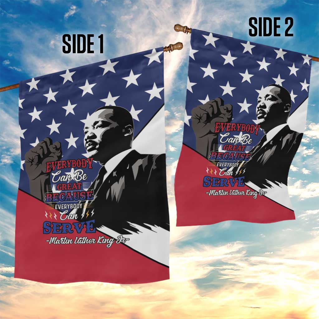 Black Americans Happy MLK Day Garden Flag Everybody Can Be Great Because Everybody Can Serve LT15
