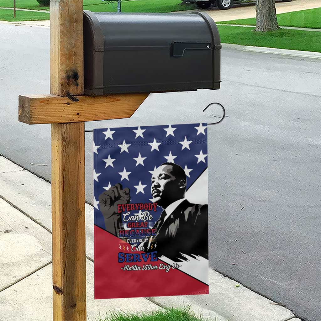 Black Americans Happy MLK Day Garden Flag Everybody Can Be Great Because Everybody Can Serve LT15
