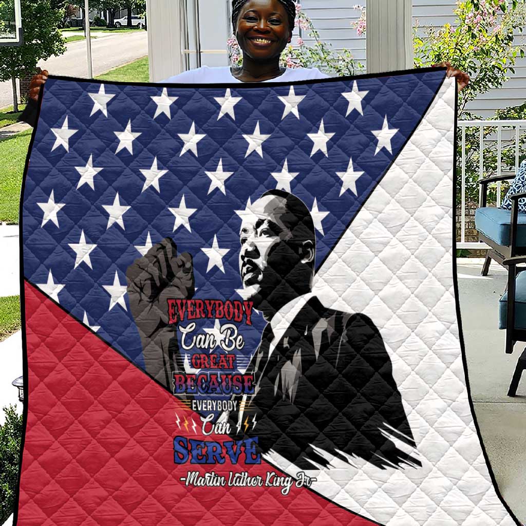Black Americans Happy MLK Day Quilt Everybody Can Be Great Because Everybody Can Serve LT15