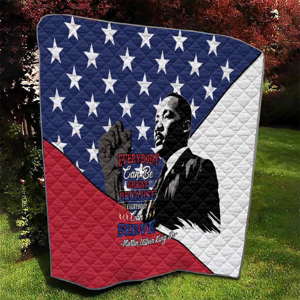 Black Americans Happy MLK Day Quilt Everybody Can Be Great Because Everybody Can Serve LT15