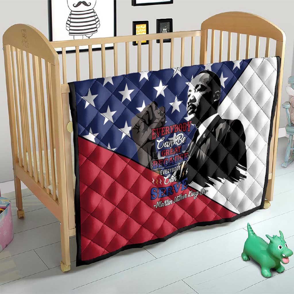 Black Americans Happy MLK Day Quilt Everybody Can Be Great Because Everybody Can Serve LT15