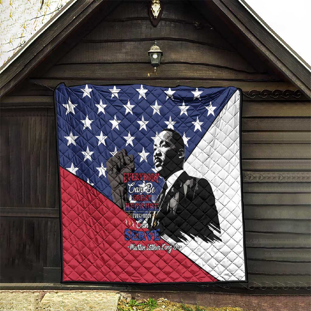 Black Americans Happy MLK Day Quilt Everybody Can Be Great Because Everybody Can Serve LT15