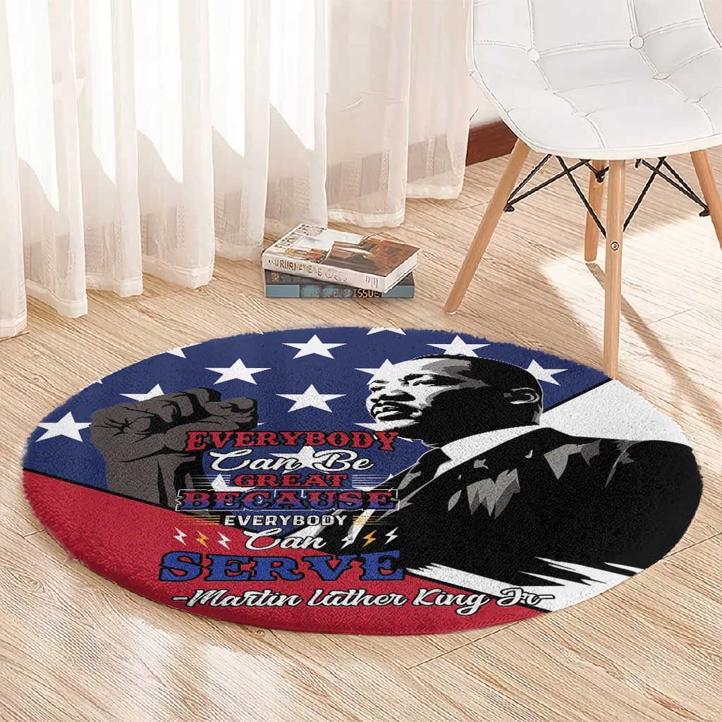 Black Americans Happy MLK Day Round Carpet Everybody Can Be Great Because Everybody Can Serve LT15