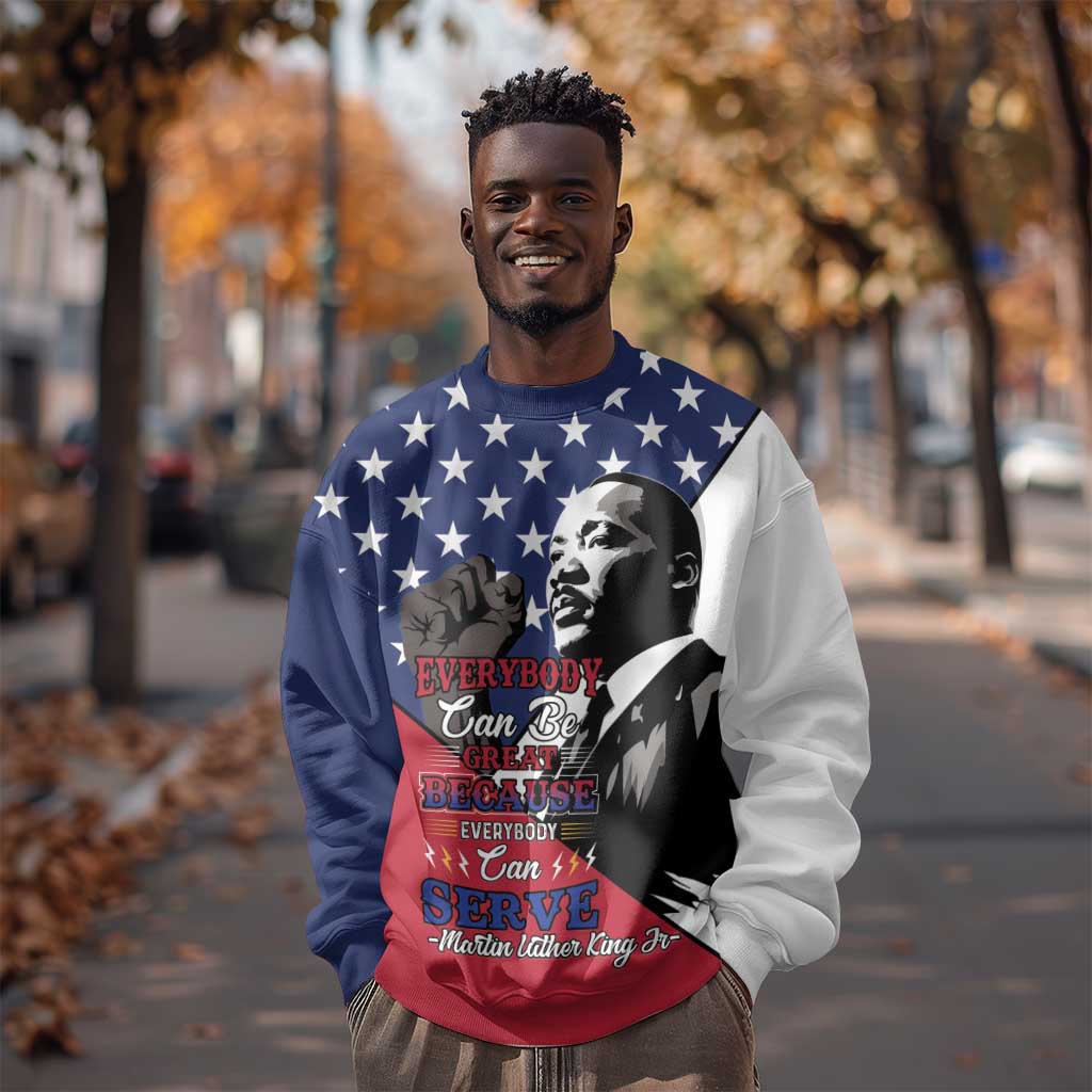 Black Americans Happy MLK Day Sweatshirt Everybody Can Be Great Because Everybody Can Serve LT15