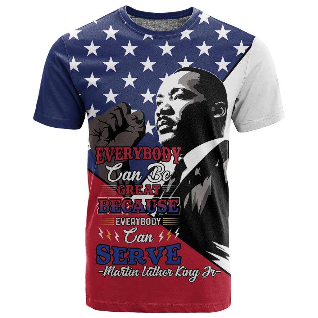 Black Americans Happy MLK Day T shirt Everybody Can Be Great Because Everybody Can Serve LT15
