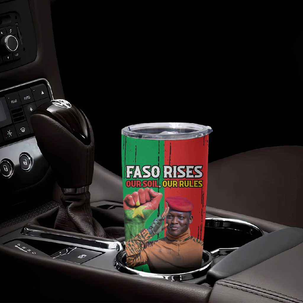 Faso Rises Our Soil Our Rules Tumbler Cup Ibrahim Traore Revolutionary Spirit LT15