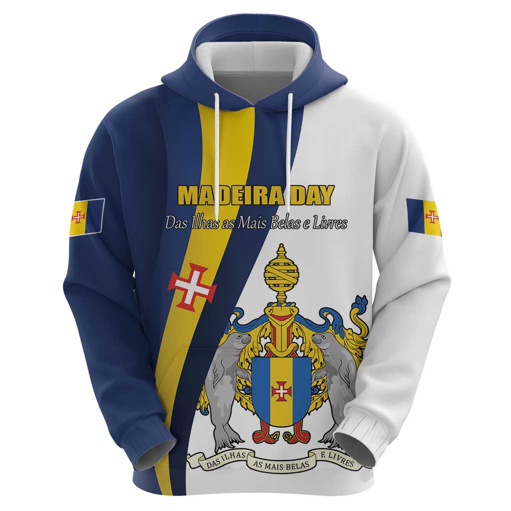 Portugal Madeira Day 1st July Hoodie Das Ilhas as Mais Belas e Livres LT17