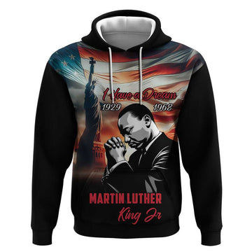I Have a Dream MLK Day Hoodie The Time Is Always Right To Do What Is Right LT18