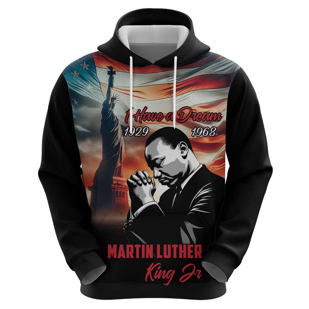 I Have a Dream MLK Day Hoodie The Time Is Always Right To Do What Is Right LT18