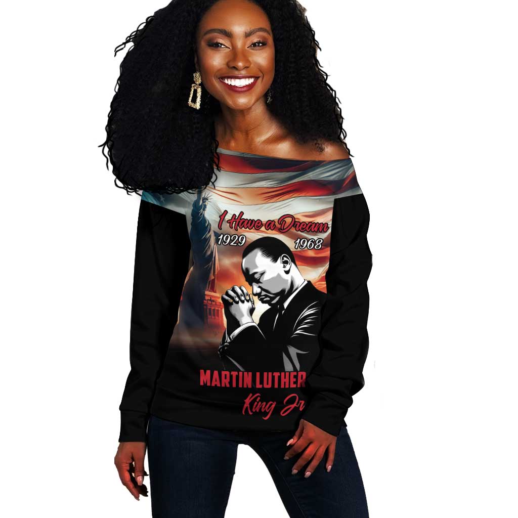 Happy MLK Day Off Shoulder Sweater Black Americans Leaders I Have a Dream LT18