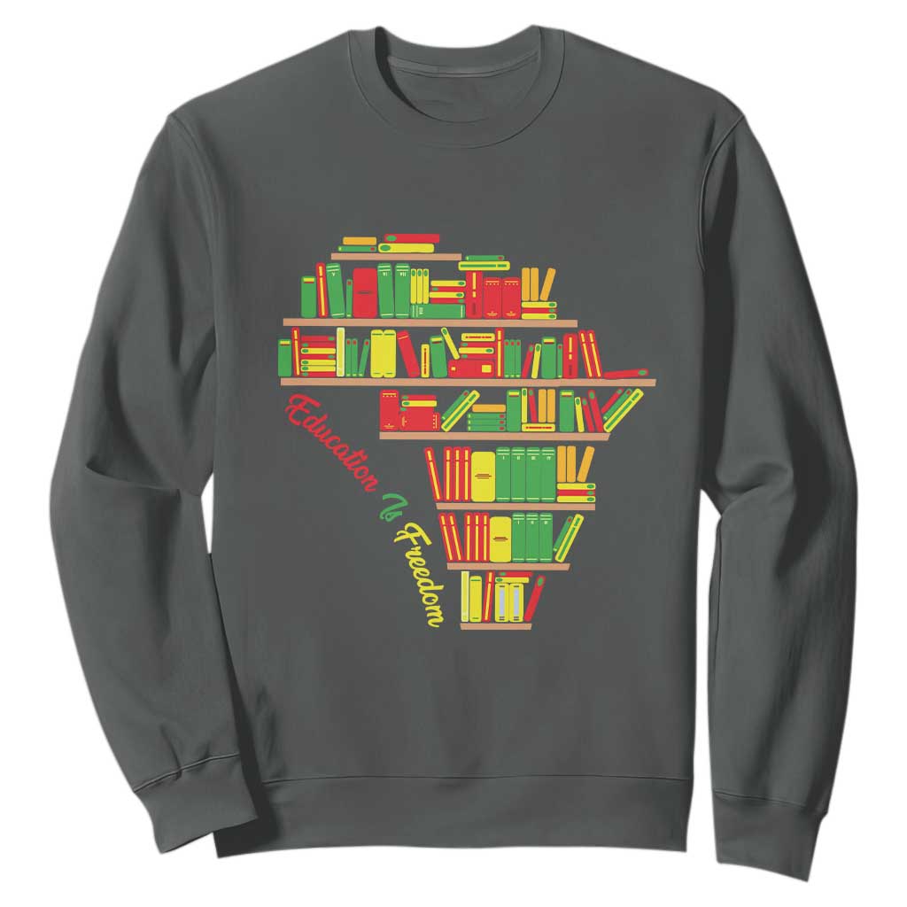 Education Is Freedom Sweatshirt African American History TS01