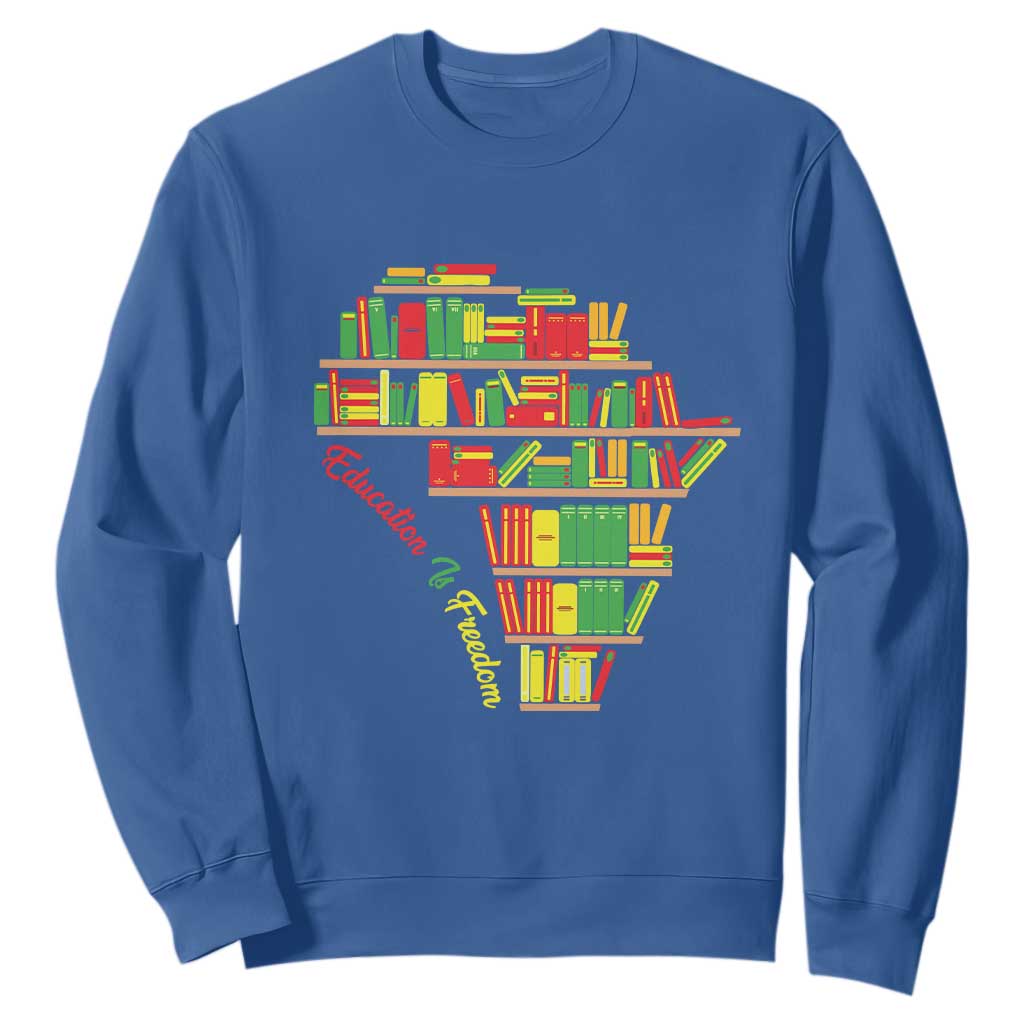 Education Is Freedom Sweatshirt African American History TS01