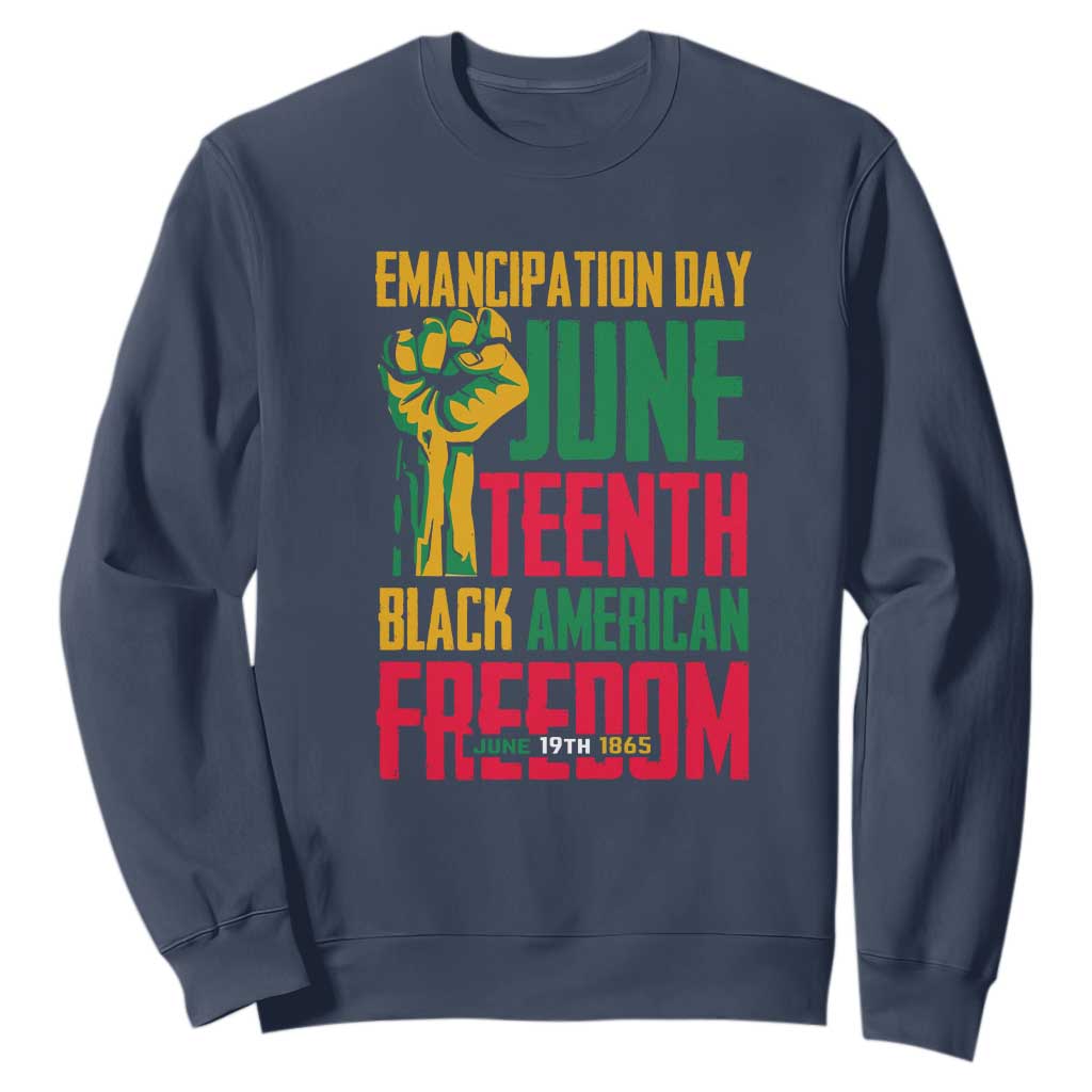Emancipation Day Sweatshirt Juneteenth Black American Freedom Since 1865 TS01