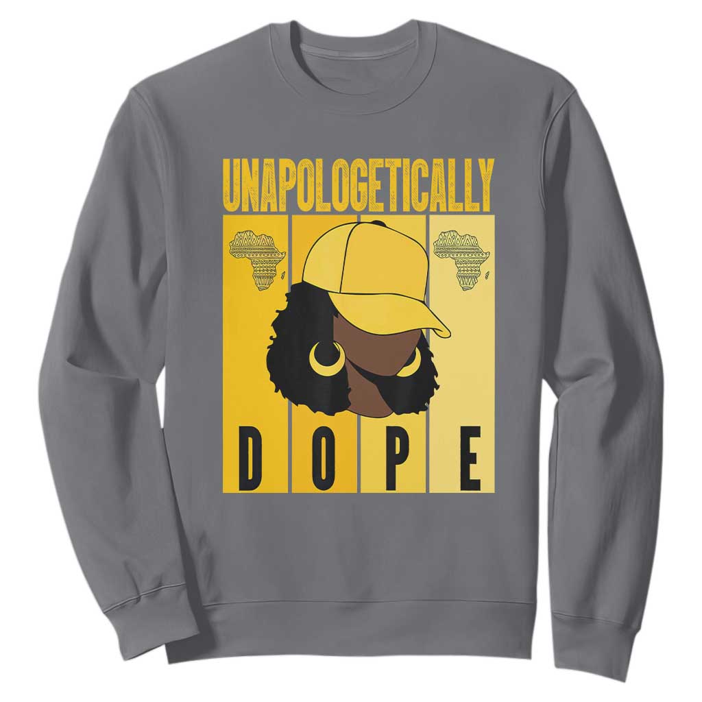 Unapologetically Dope Sweatshirt Black History Month African America TS01