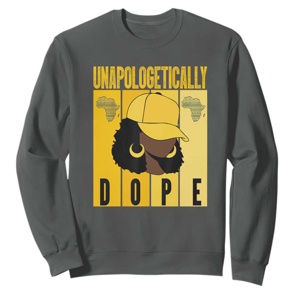 Unapologetically Dope Sweatshirt Black History Month African America TS01