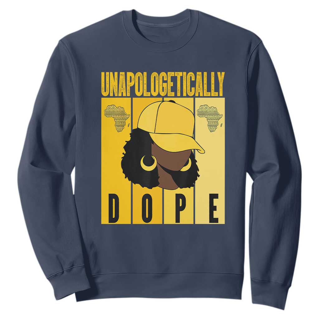 Unapologetically Dope Sweatshirt Black History Month African America TS01