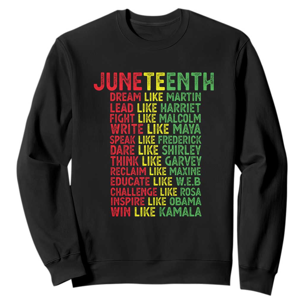 Happy Juneteenth Sweatshirt Dream Like Leaders TS01