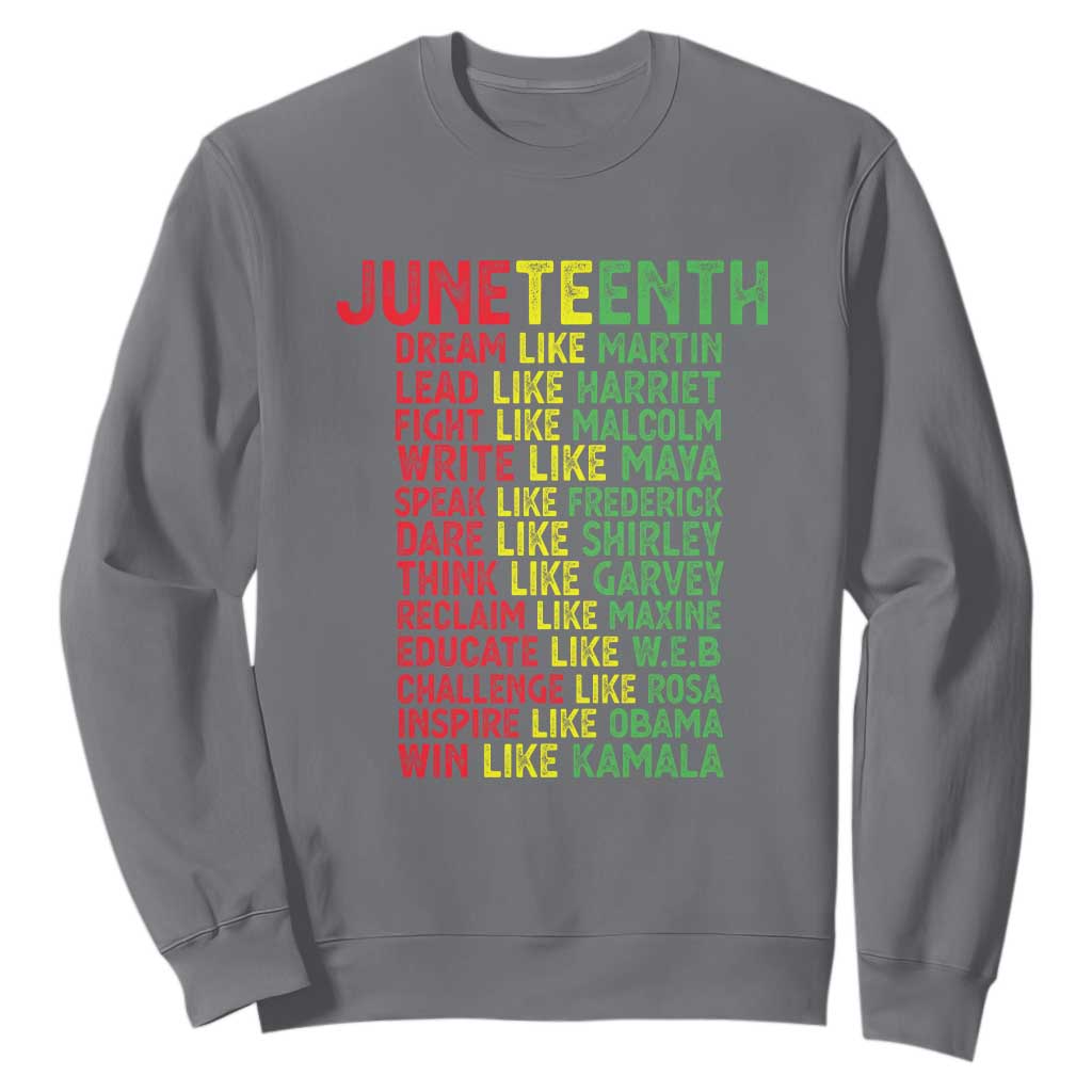 Happy Juneteenth Sweatshirt Dream Like Leaders TS01