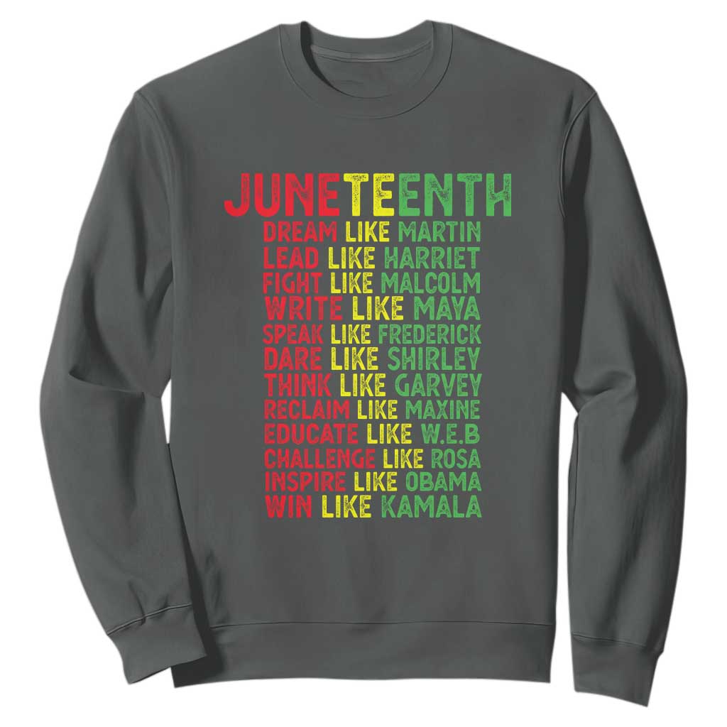 Happy Juneteenth Sweatshirt Dream Like Leaders TS01