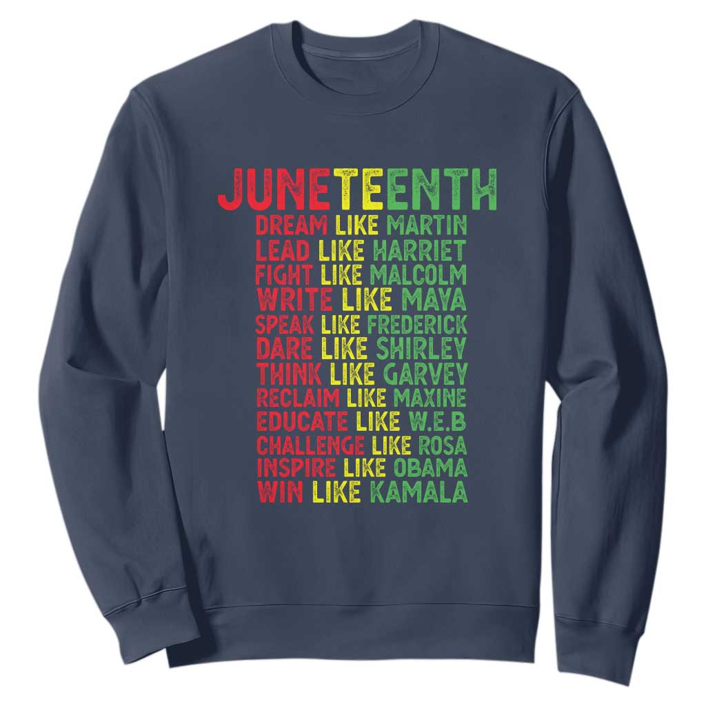 Happy Juneteenth Sweatshirt Dream Like Leaders TS01