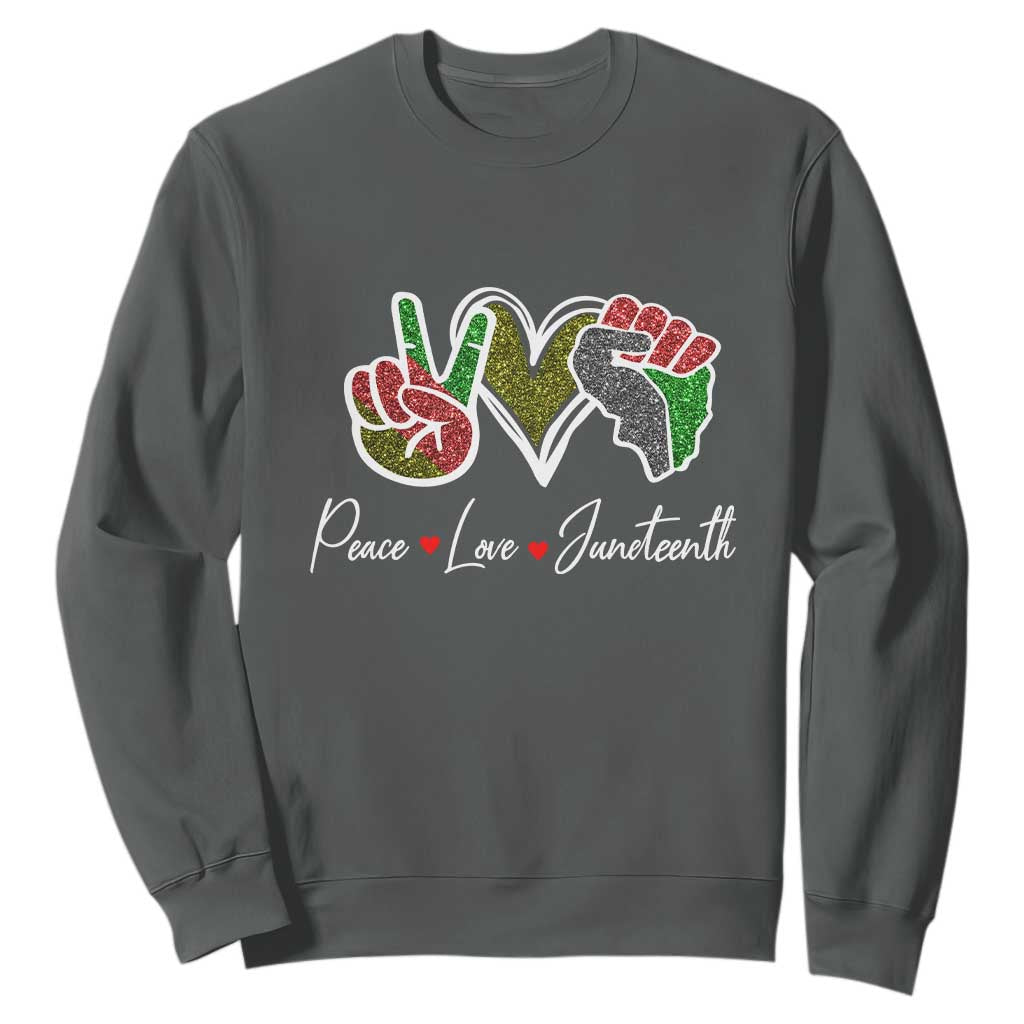Peace Love Juneteenth Sweatshirt Black Freedom TS01