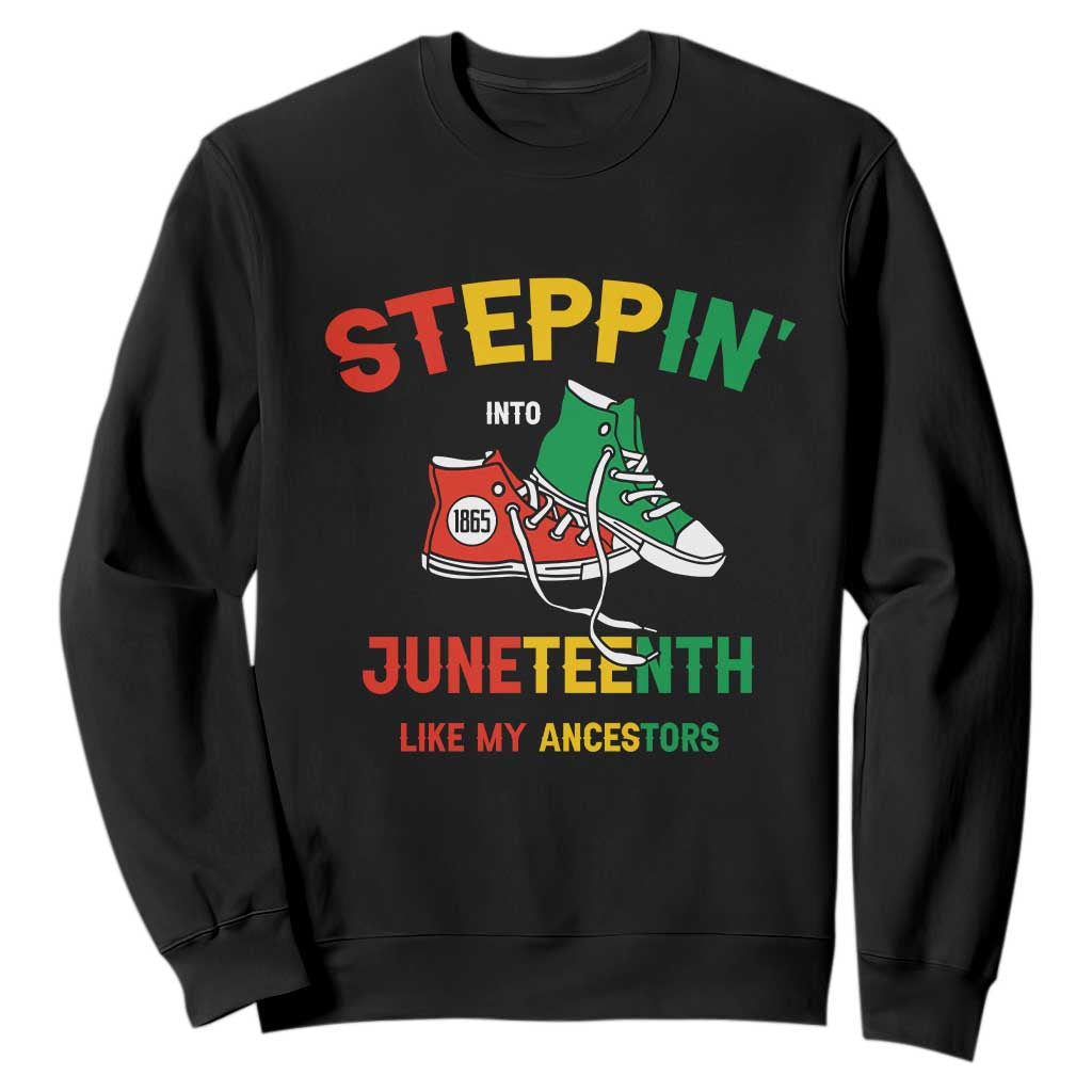 Stepping into Juneteenth 1865 Sweatshirt Like My Ancestors Sneakers TS01