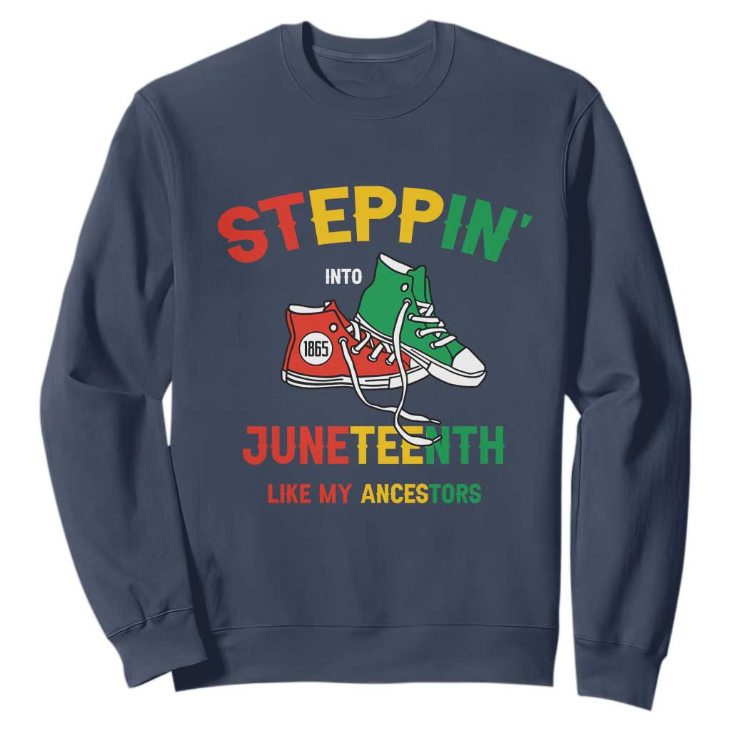 Stepping into Juneteenth 1865 Sweatshirt Like My Ancestors Sneakers TS01