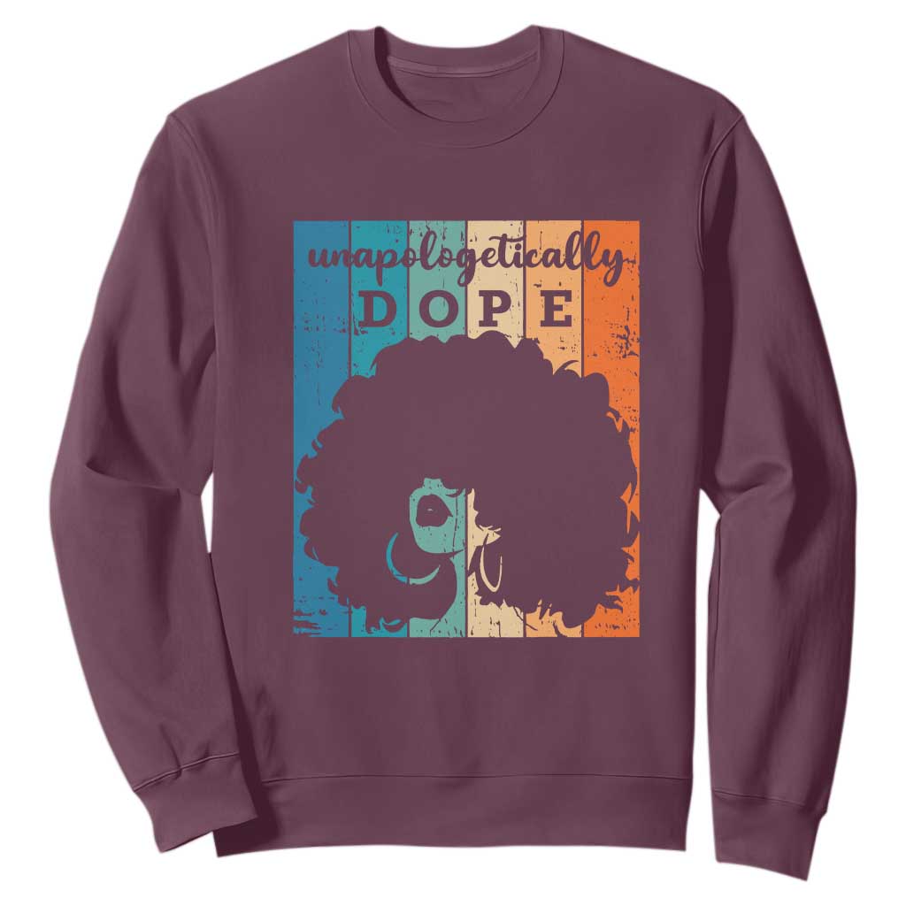Unapologetically Dope Black Sweatshirt African American Pride TS01
