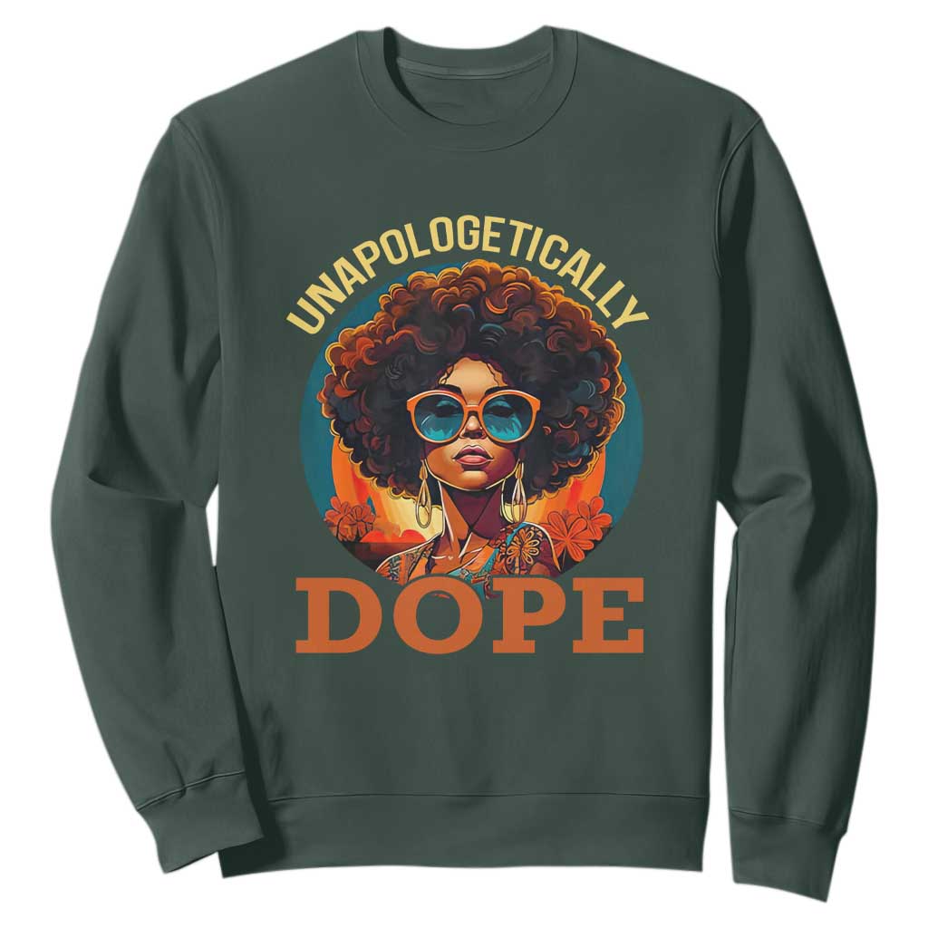 Black Women Unapologetically Dope Sweatshirt Juneteenth Black History TS01