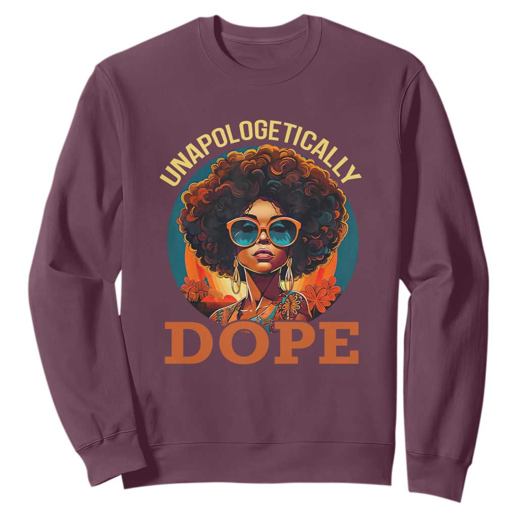 Black Women Unapologetically Dope Sweatshirt Juneteenth Black History TS01