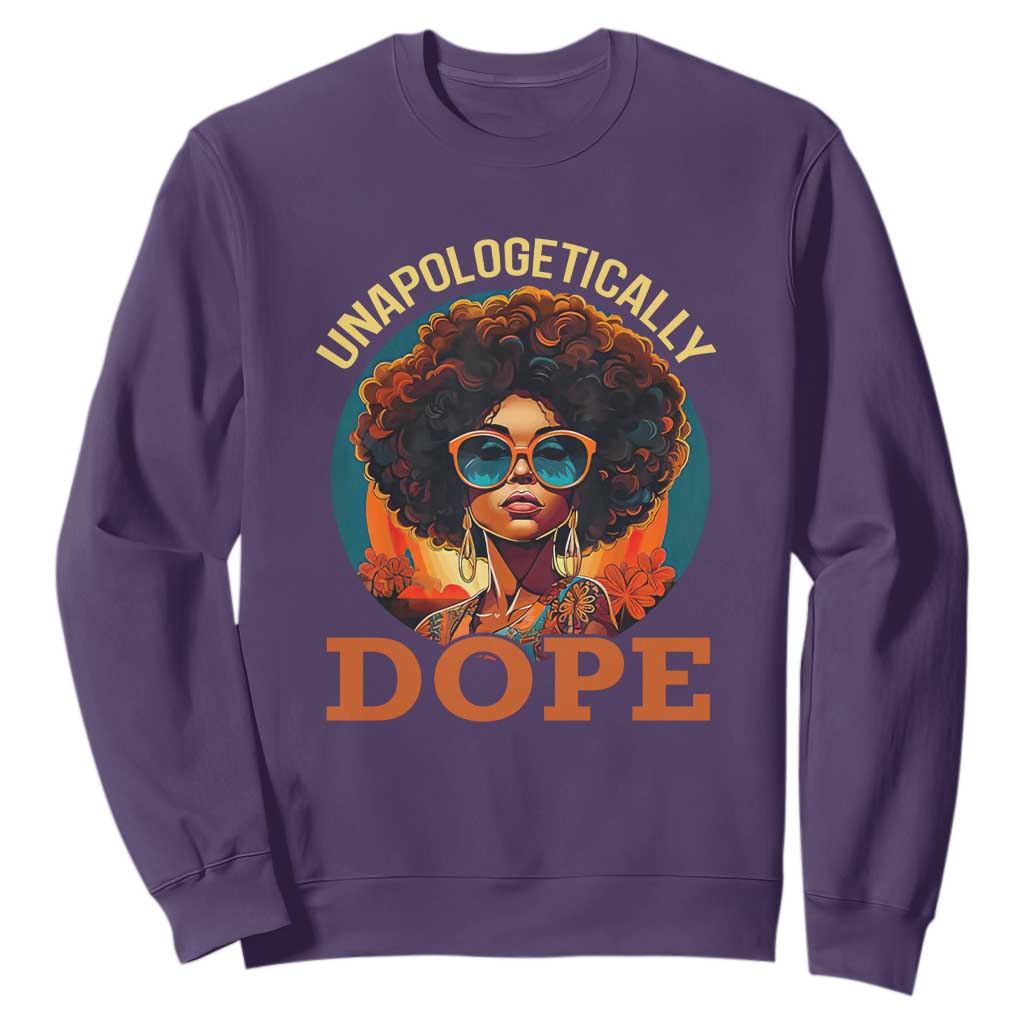 Black Women Unapologetically Dope Sweatshirt Juneteenth Black History TS01