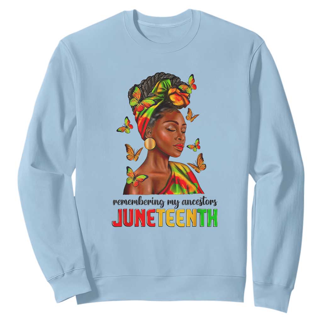 Black Women Sweatshirt Remembering My Ancestors Juneteenth Celebration TS01