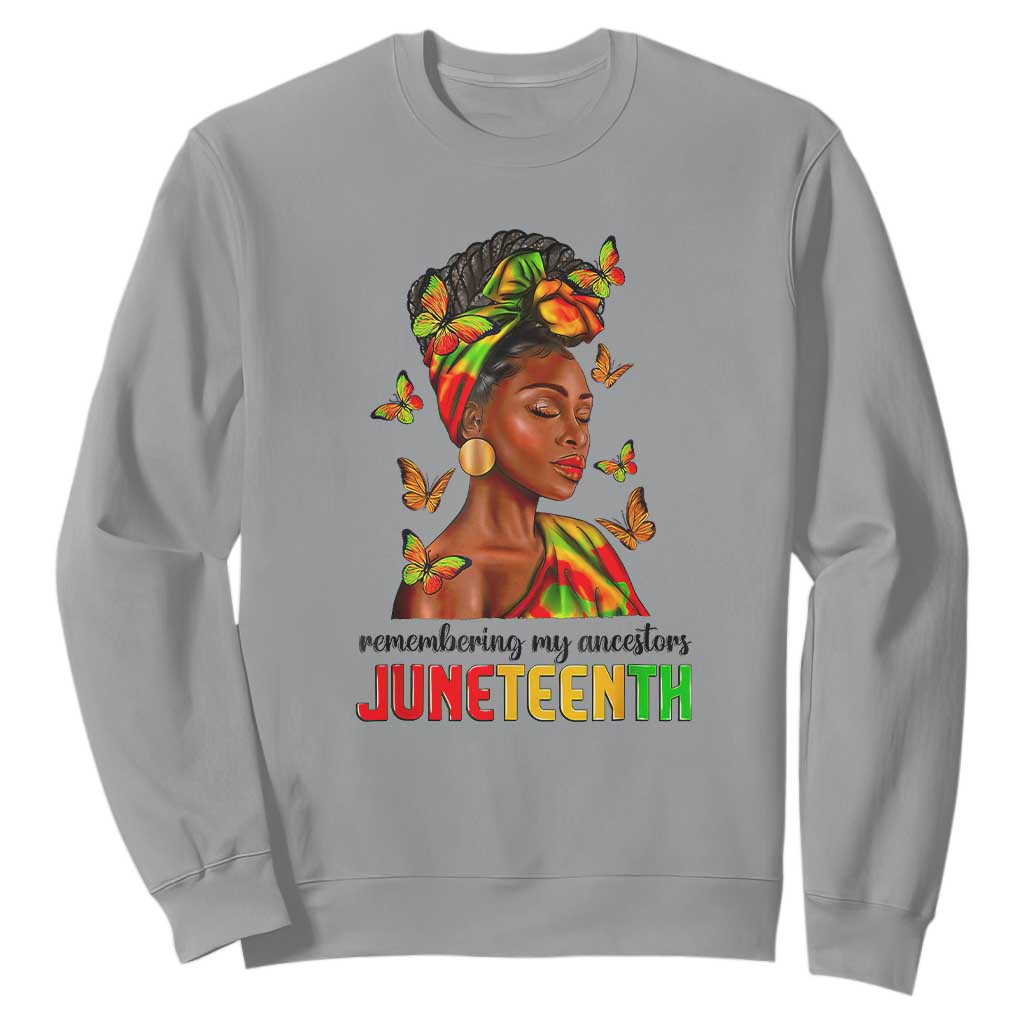 Black Women Sweatshirt Remembering My Ancestors Juneteenth Celebration TS01