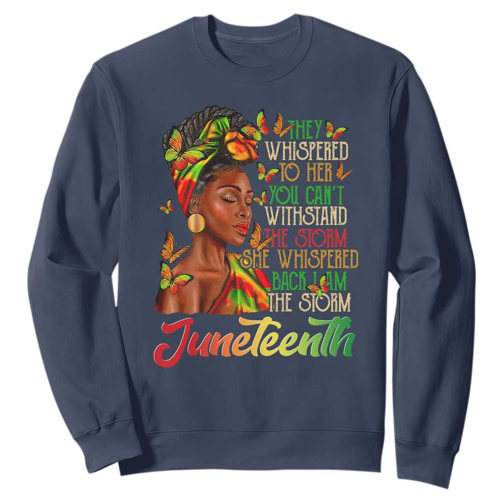 Juneteenth Black Women Sweatshirt I Am The Storm Black History Month TS01