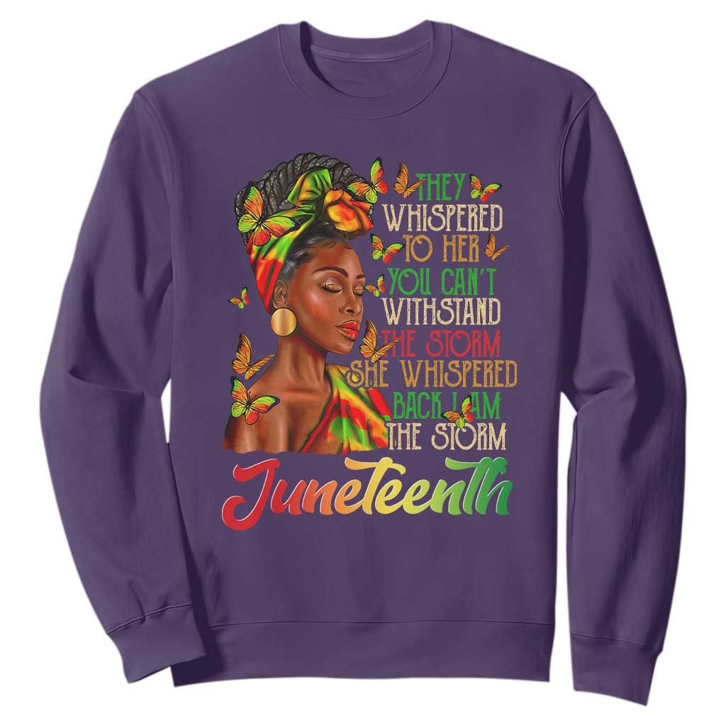 Juneteenth Black Women Sweatshirt I Am The Storm Black History Month TS01