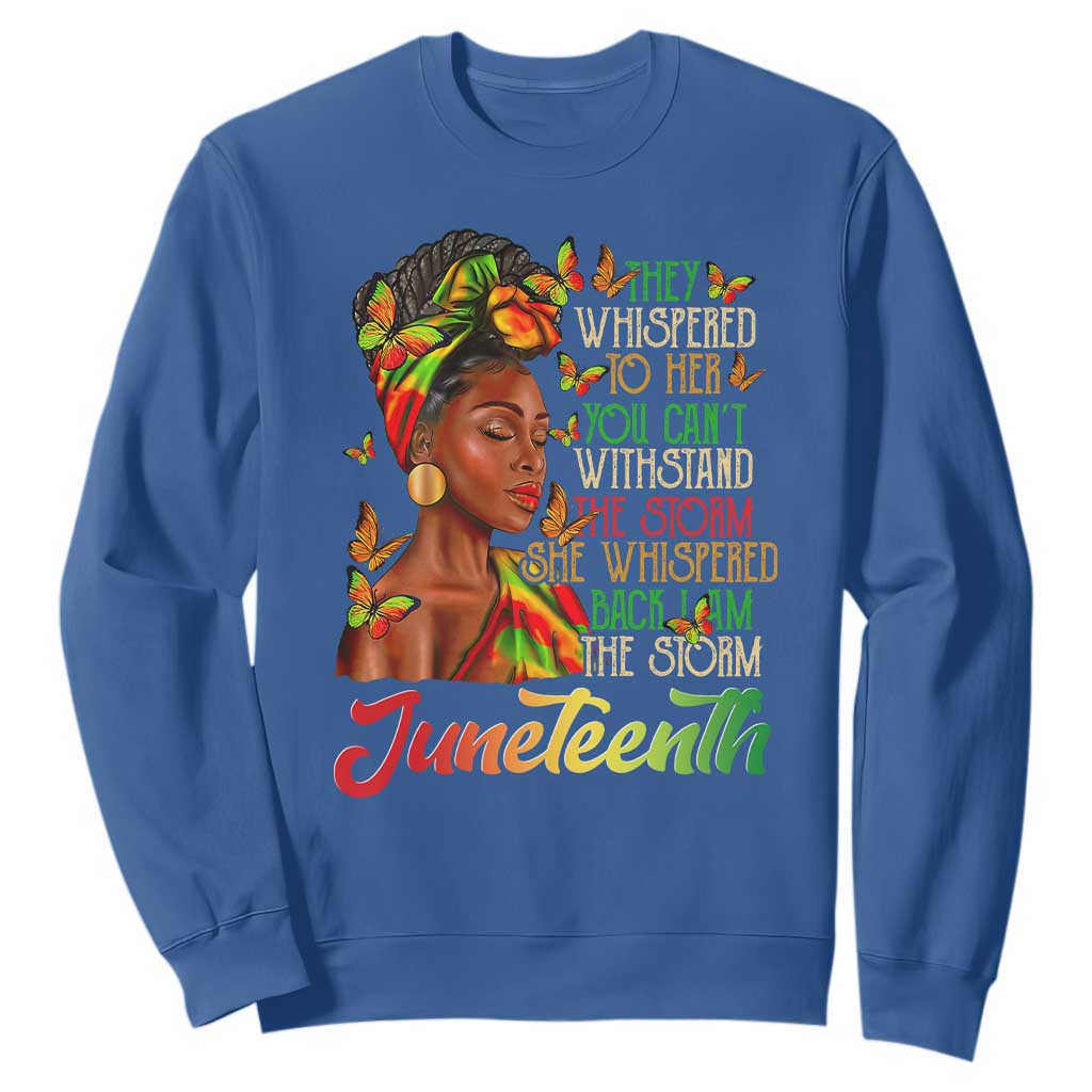 Juneteenth Black Women Sweatshirt I Am The Storm Black History Month TS01