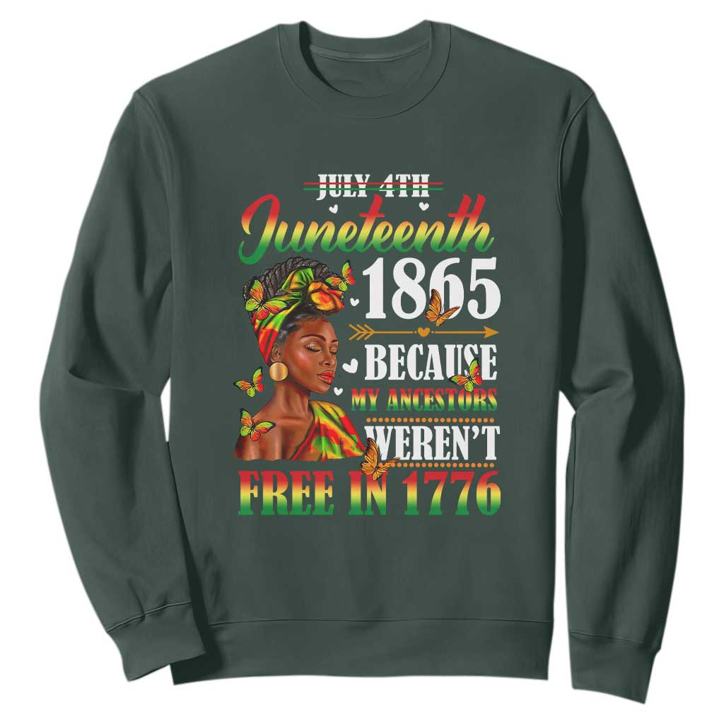 Juneteenth Black Women Sweatshirt Because My Ancestor Weren't Free in 1776 TS01