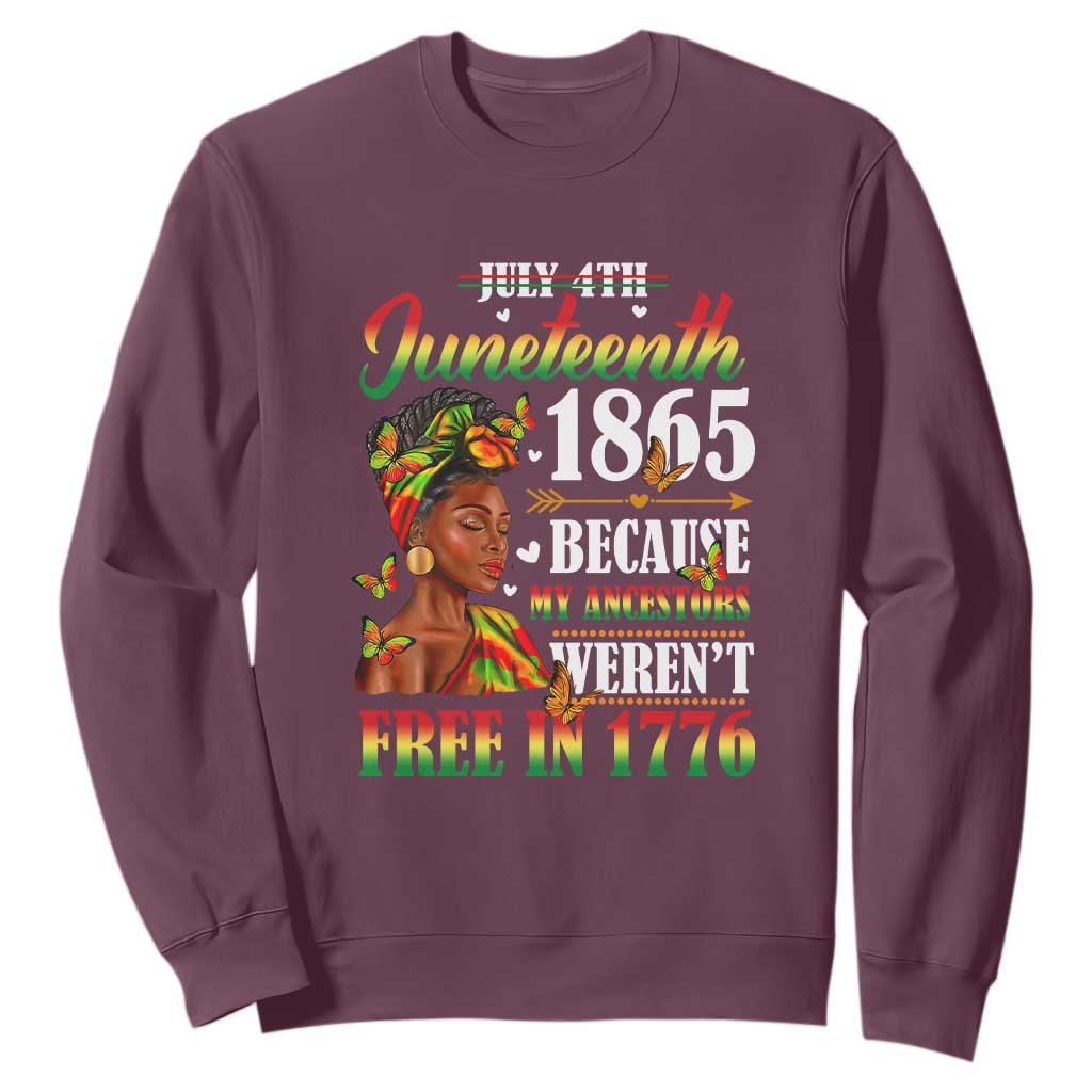Juneteenth Black Women Sweatshirt Because My Ancestor Weren't Free in 1776 TS01