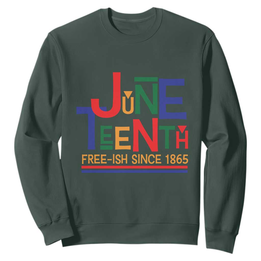 Free Ish Since 1865 Sweatshirt Juneteenth Celebration Retro TS01
