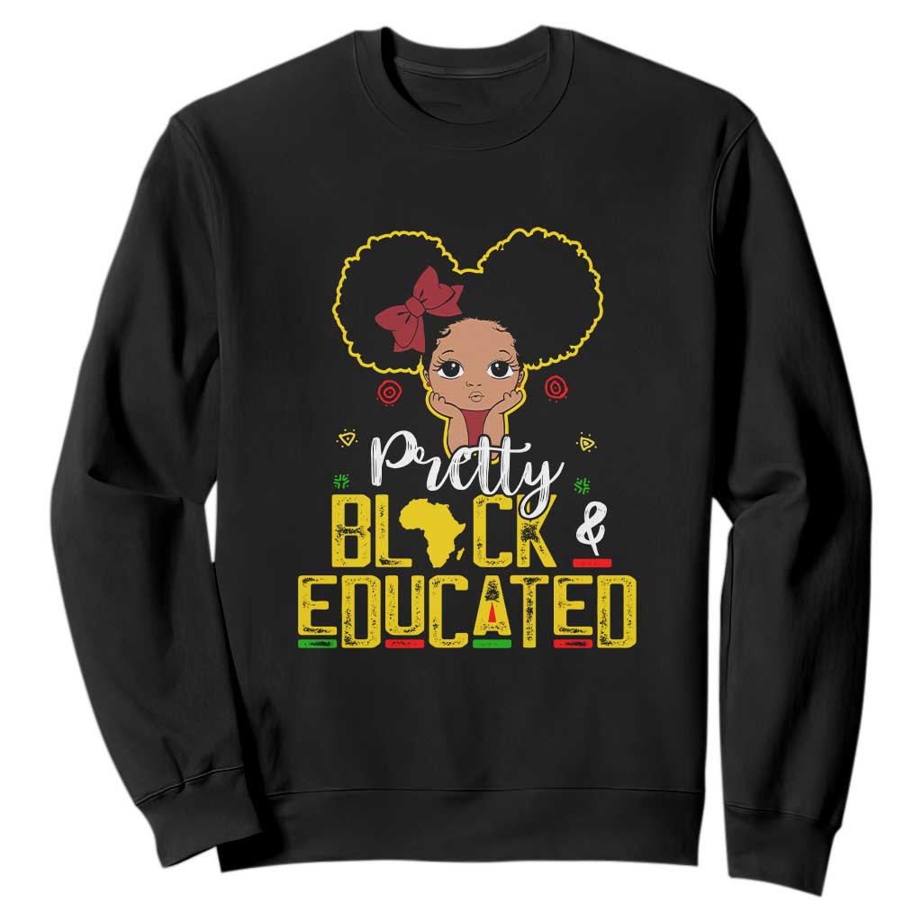 Pretty Black and Educated Sweatshirt I Am The Strong Afro Queen TS01