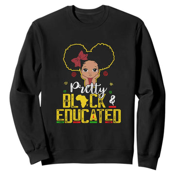 Pretty Black and Educated Sweatshirt I Am The Strong Afro Queen TS01