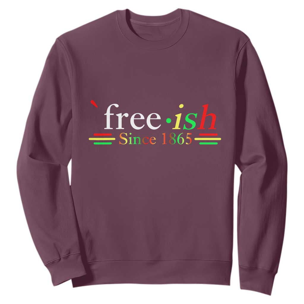 Free-ish Since 1865 Sweatshirt Juneteenth Freedom Emancipation Black History TS01