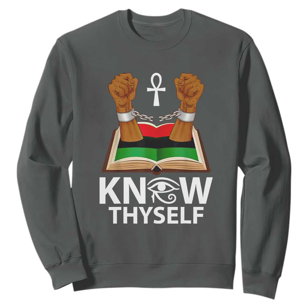 African American History Sweatshirt Know Thyself Break The Chains TS01