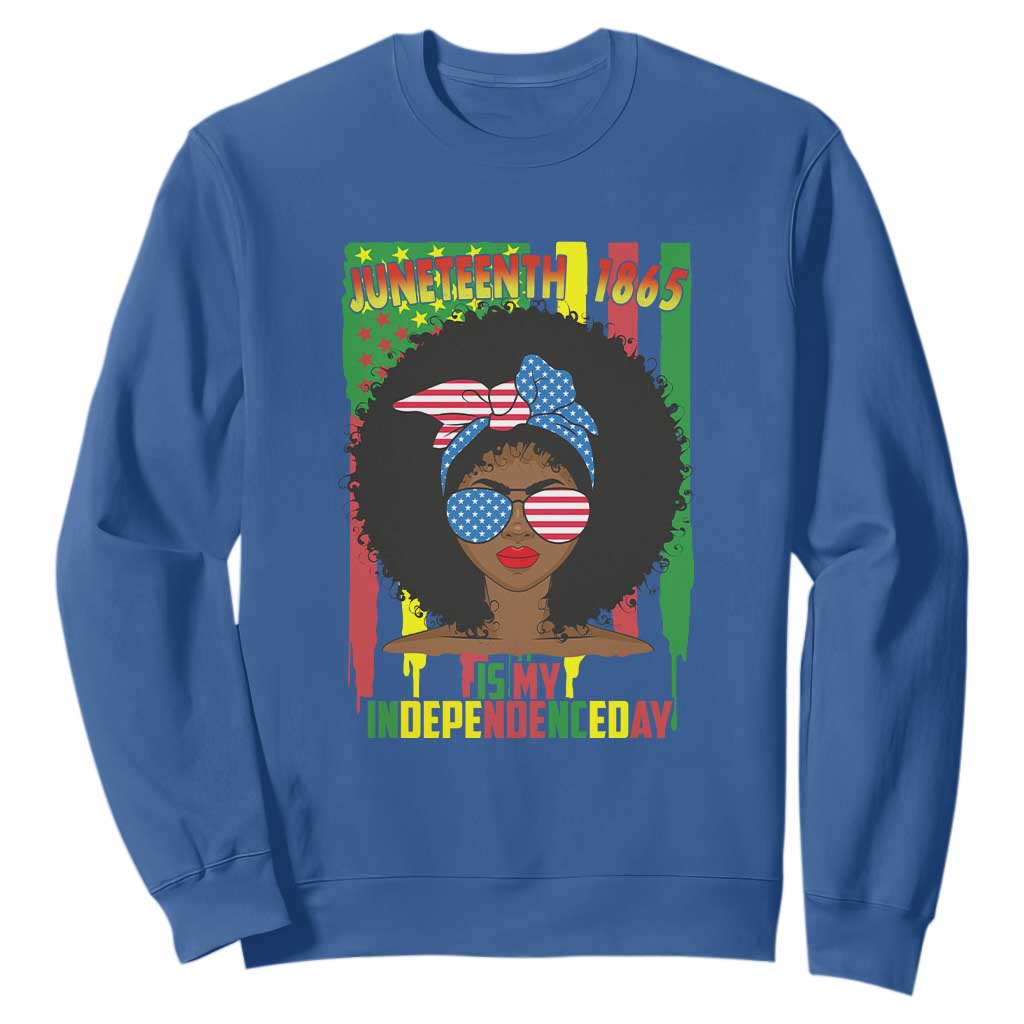Juneteenth Is My Independence Day Sweatshirt For Black Women Not 4th Of July TS01