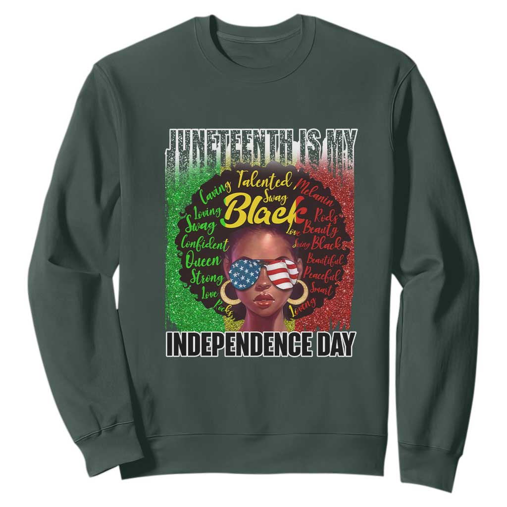 Juneteenth Is My Independence Day Sweatshirt For Black Queen Not July 4th TS01