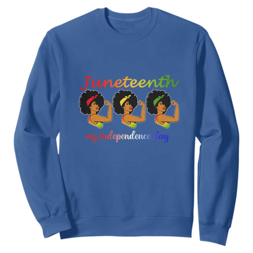 African American History Sweatshirt Juneteenth Is My Independence Day Freedom Black Women TS01